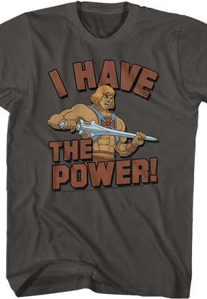 He-Man I Have the Power Masters of the Universe Shirt