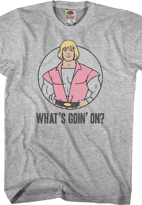 He-Man What's Goin On T-Shirt