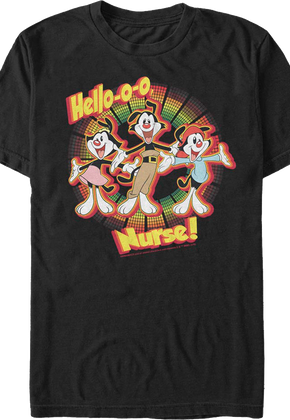 Hello-o-o Nurse Animaniacs T-Shirt