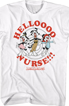 Helloooo Nurse Animaniacs T-Shirt