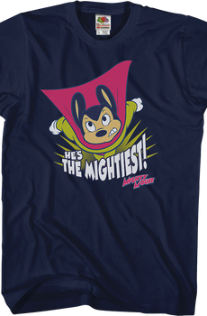 He's The Mightiest Mighty Mouse T-Shirt