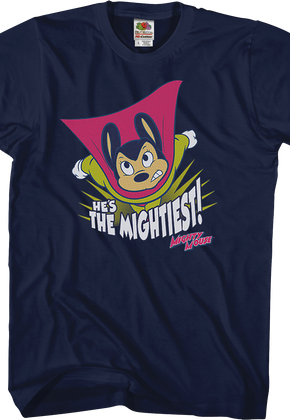 He's The Mightiest Mighty Mouse T-Shirt