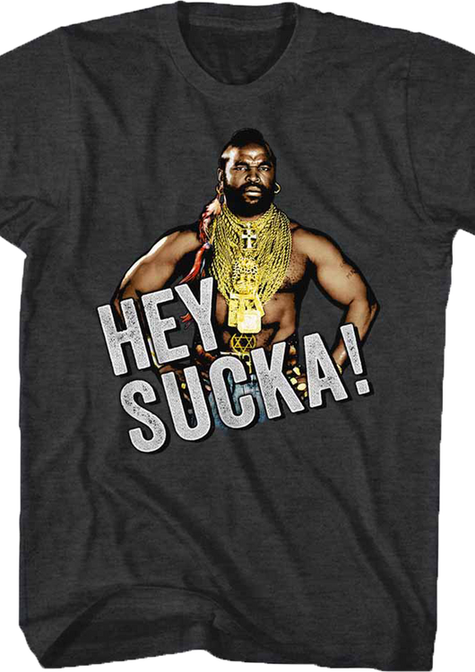 Hey Sucka Mr. T Shirt - main product image