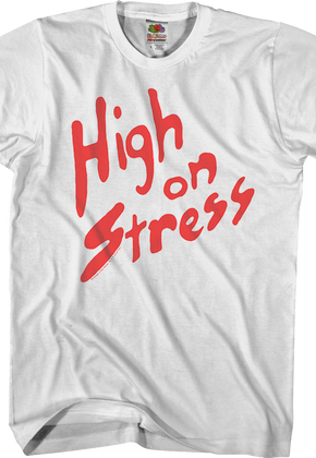 High On Stress Revenge Of The Nerds Shirt