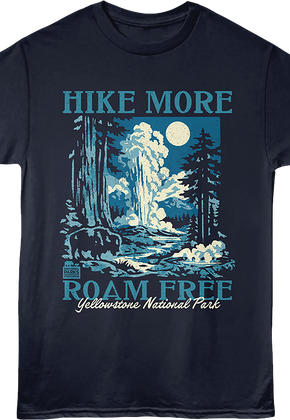 Hike More Roam Free Yellowstone National Park T-Shirt