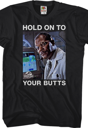 Hold On To Your Butts Jurassic Park T-Shirt
