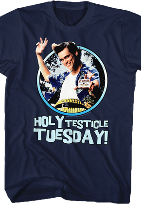 Holy Testicle Tuesday Ace Ventura T-Shirt