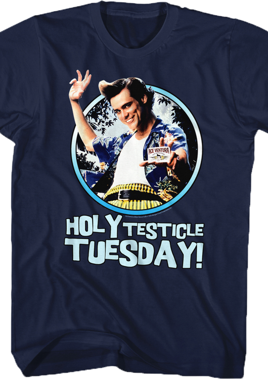 Holy Testicle Tuesday Ace Ventura T-Shirt - main product image