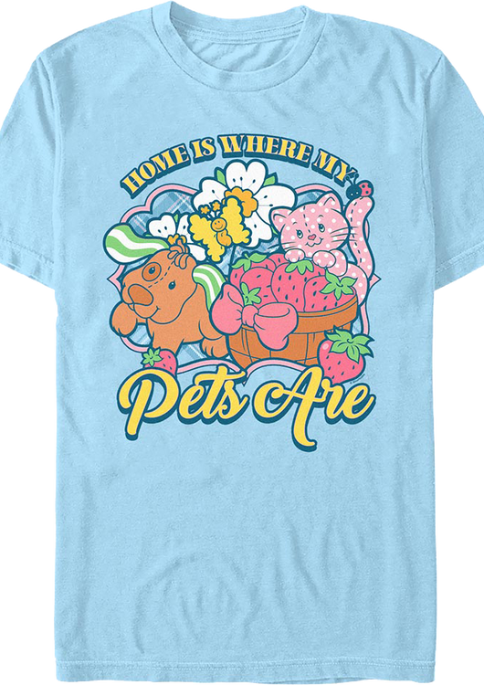 Home Is Where My Pets Are Strawberry Shortcake T-Shirt - main product image