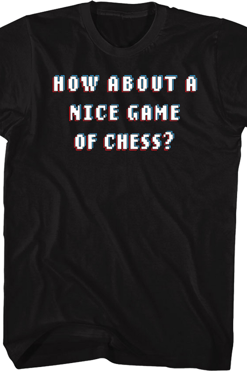 How About A Nice Game Of Chess Front & Back WarGames T-Shirtmain product image