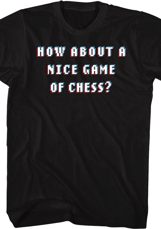 How About A Nice Game Of Chess Front & Back WarGames T-Shirt - main product image