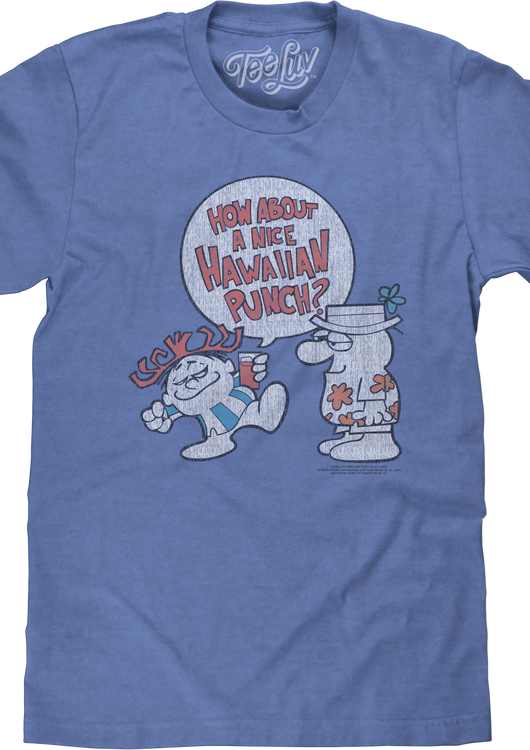 How About A Nice Hawaiian Punch T-Shirt - main product image
