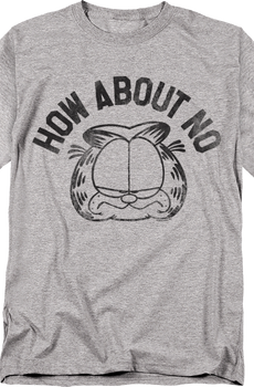 How About No Garfield T-Shirt