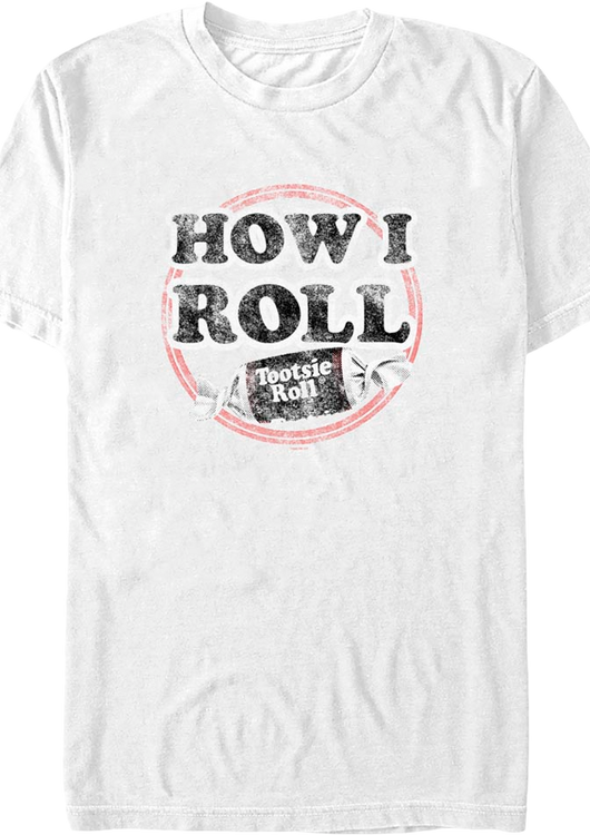 How I Roll Tootsie Roll T-Shirt - main product image