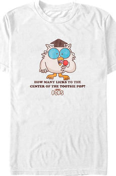 How Many Licks To The Center Tootsie Pop T-Shirt