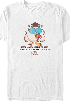 How Many Licks To The Center Tootsie Pop T-Shirt