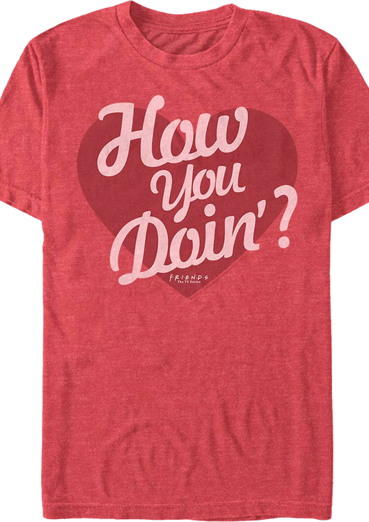 How You Doin' Valentine's Day Friends T-Shirt - main product image