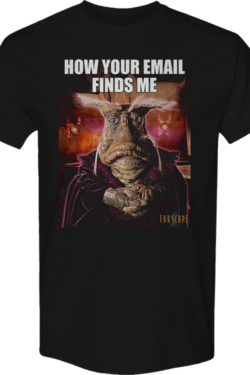 How Your Email Finds Me Farscape T-Shirtmain product image
