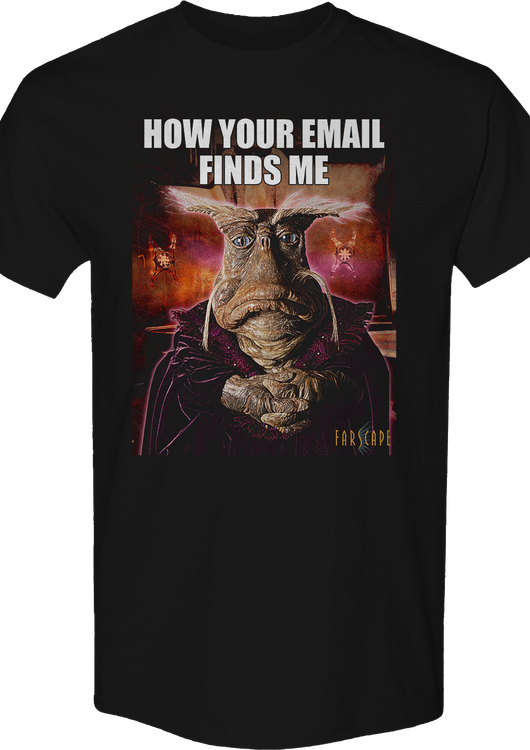 How Your Email Finds Me Farscape T-Shirt - main product image