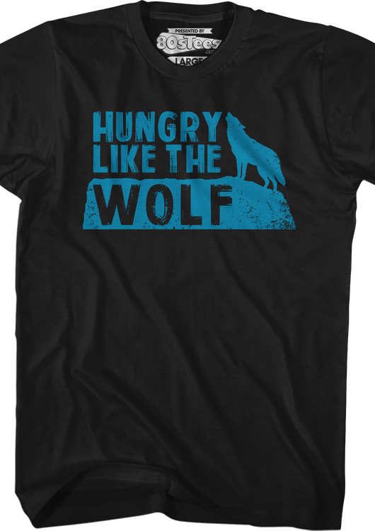 Hungry Like The Wolf T-Shirt - main product image