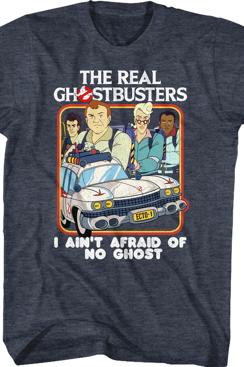 I Ain't Afraid Of No Ghost Real Ghostbusters T-Shirt - main product image