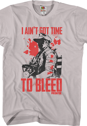 I Ain't Got Time To Bleed Predator Shirt