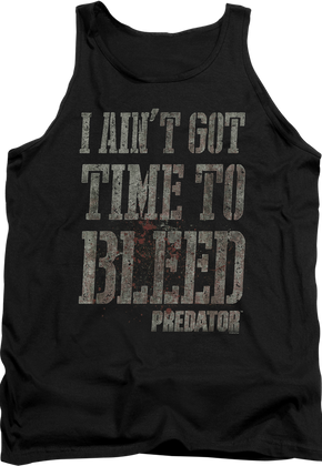 I Ain't Got Time To Bleed Predator Tank Top