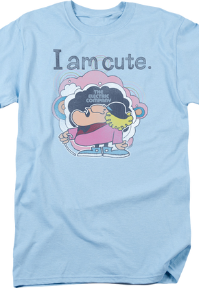 I Am Cute Electric Company T-Shirt