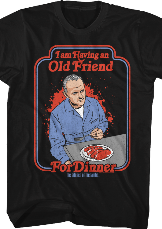 I Am Having An Old Friend For Dinner Silence Of The Lambs T-Shirt - main product image