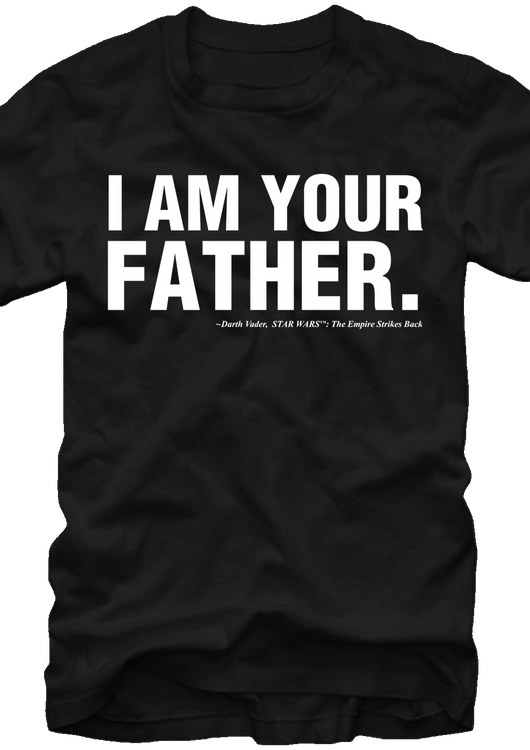 I Am Your Father Star Wars T-Shirt - main product image