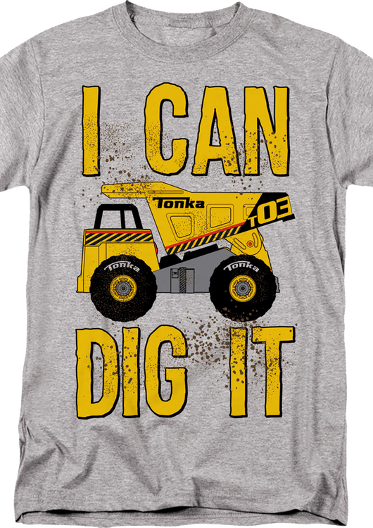 I Can Dig It Tonka T-Shirt - main product image