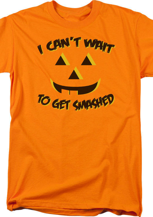 I Can't Wait To Get Smashed T-Shirt - main product image