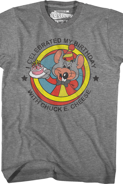 I Celebrated My Birthday With Chuck E. Cheese T-Shirtmain product image