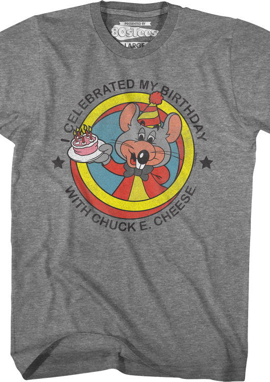 I Celebrated My Birthday With Chuck E. Cheese T-Shirt - main product image