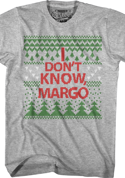 I Don't Know Margo Christmas Vacation T-Shirt Mens 6XL Big and Tall T-shirts