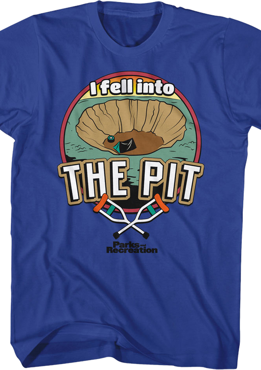 I Fell Into The Pit Parks And Recreation T-Shirt - main product image