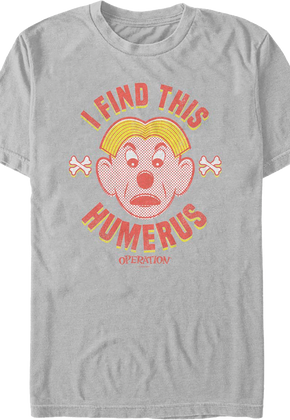I Find This Humerus Operation T-Shirt