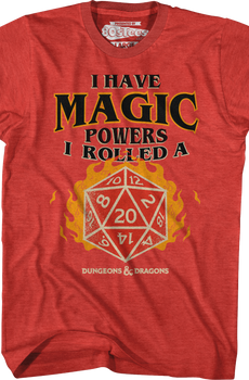 I Have Magic Powers Dungeons & Dragons T-Shirt