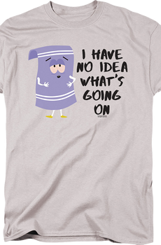 I Have No Idea What's Going On South Park T-Shirt