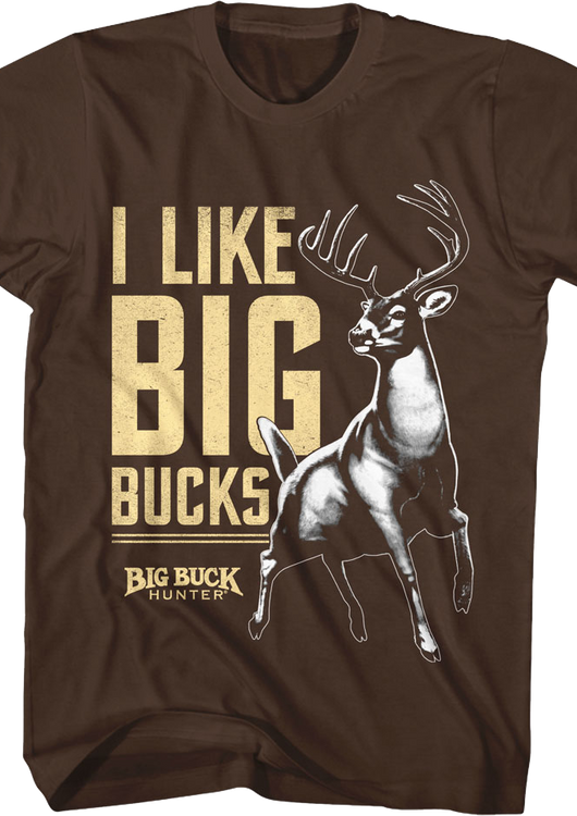 I Like Big Bucks Big Buck Hunter T-Shirt - main product image