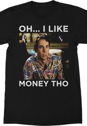 I Like Money Idiocracy T-Shirt