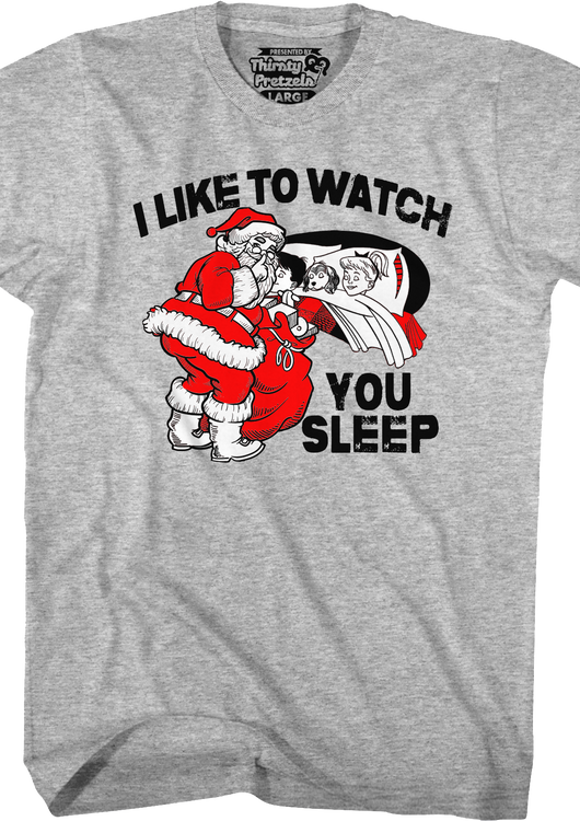 I Like To Watch You Sleep Santa Claus T-Shirt - main product image