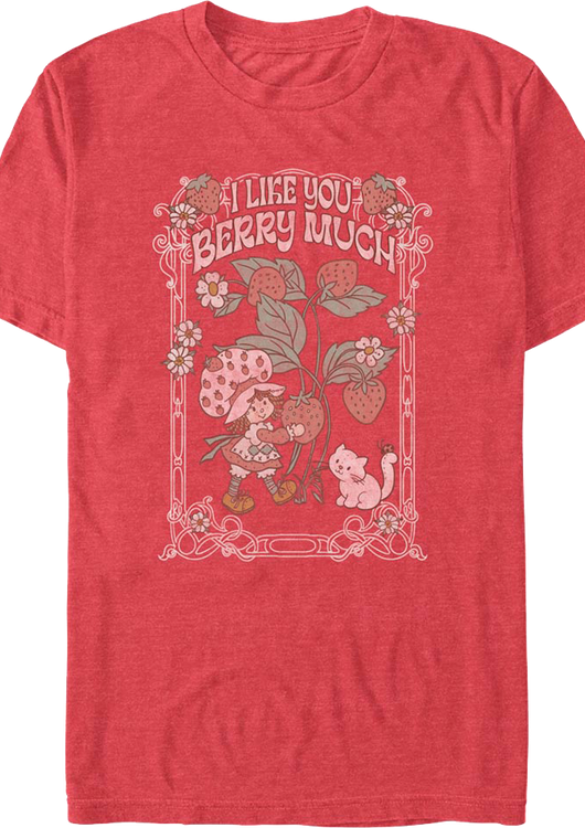 I Like You Berry Much Strawberry Shortcake T-Shirt - main product image