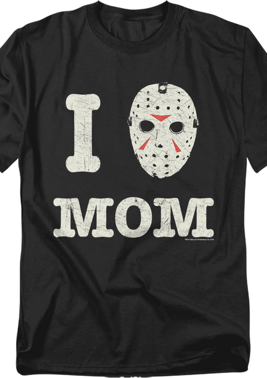 I Love Mom Friday the 13th T-Shirt - main product image