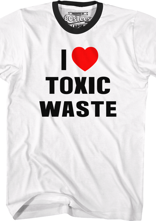 I Love Toxic Waste Real Genius Ringer Shirt - main product image