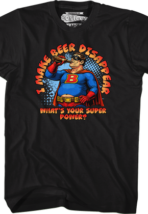 I Make Beer Disappear T-Shirt