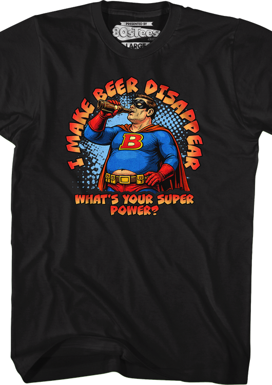 I Make Beer Disappear T-Shirt - main product image