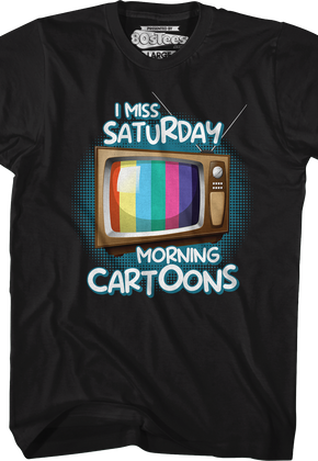I Miss Saturday Morning Cartoons T-Shirt