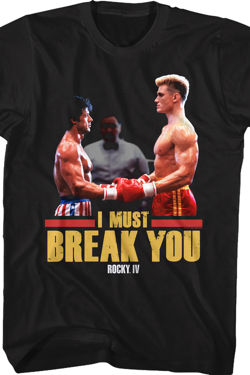 I Must Break You Rocky T-Shirt - main product image