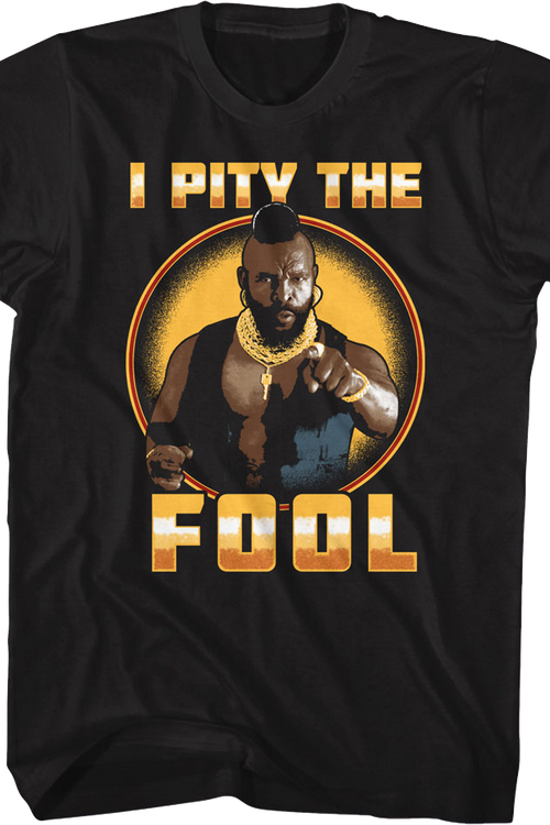 I Pity The Fool Circle Mr. T Shirtmain product image